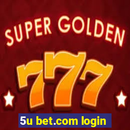 5u bet.com login